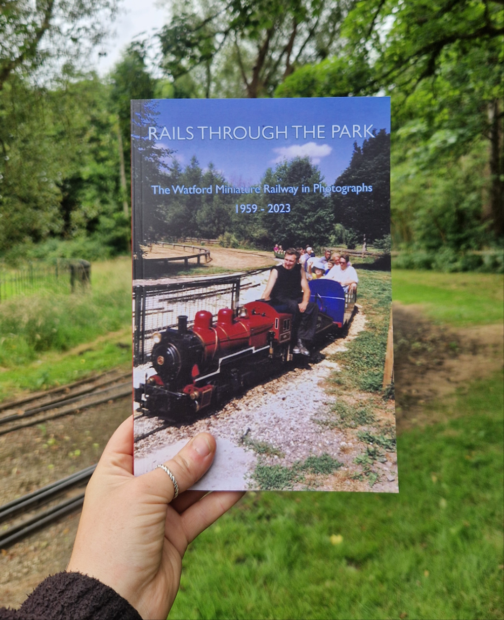 Rails Through The Park : The Watford Miniature Railway in Photographs 1959 - 2023